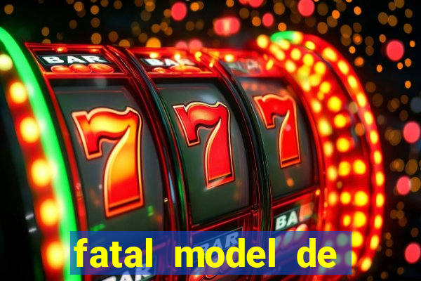 fatal model de porto alegre